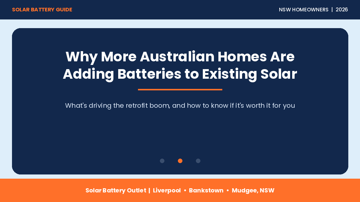 Why more Australian homes are adding batteries to existing rooftop solar systems in 2026