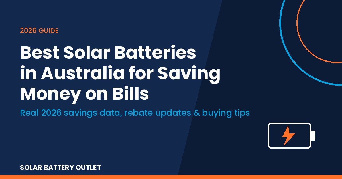 Best solar batteries in Australia 2026 guide banner, Solar Battery Outlet