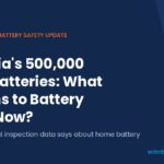 Australia's 500,000 Home Batteries: What Happens to Battery Safety Now?