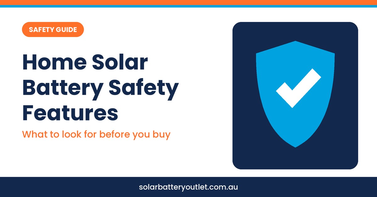 Home solar battery safety features guide graphic with a blue shield and check mark